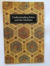 UNDERSTANDING ISLAM AND THE MUSLIMS By Islamic Affairs Department