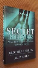 Secret Believers : What Happens When Muslims Believe in Christ by Brother Andre…