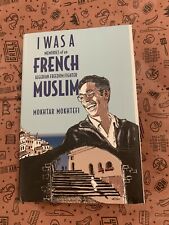 I Was a French Muslim: Memories of an Algerian Freedom Fighter (Hardcover)