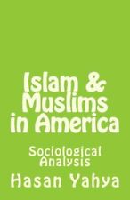 Islam & Muslims In America: Sociological Analysis